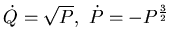 $ \dot Q=\sqrt P,    \dot P=-P^{\frac 32}$