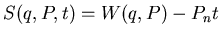 $ S(q, P, t)=W(q, P)-P_n t$