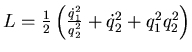 $ L=\frac 12 \left( {\dot q_1^2\over q_2^2} +\dot q_2^2 +q_1^2 q_2^2\right)$