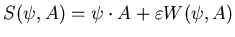 $ S(\psi, A) =\psi\cdot A+\varepsilon W(\psi, A)$