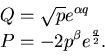 \begin{displaymath}\begin{split}&Q= \sqrt{ p } e^{\alpha q}   &P = -2 p^{\beta} e^{\frac q2}. \end{split}\end{displaymath}