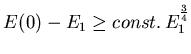 $ E(0)-E_1 \ge const.   E_1^{\frac 34}$