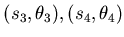 $ (s_{3},\theta_{3}), (s_{4},\theta_{4})$