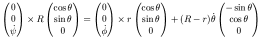 $\displaystyle \left( \matrix0 0 \dot \psi \endmatrix\right) \times R \left(...
...) \dot \theta \left( \matrix -\sin \theta  \cos \theta  0 \endmatrix\right)$