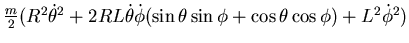 $ \frac m2 ( R^2 \dot \theta^2 + 2RL \dot \theta \dot \phi (\sin \theta
\sin \phi + \cos \theta \cos \phi)+
L^2 \dot \phi^2 )$