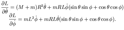 $\displaystyle \begin{matrix}{\dfrac {\partial {L}}{\partial {\dot \theta}}} = (...
...+ mRL \dot \theta (\sin \theta \sin \phi + \cos \theta \cos \phi). \end{matrix}$